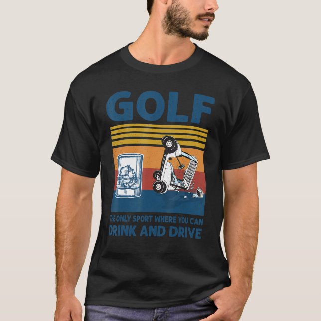 Camiseta Golf El Único Deporte Que Se Puede Tomar Y Manejar (Anverso)