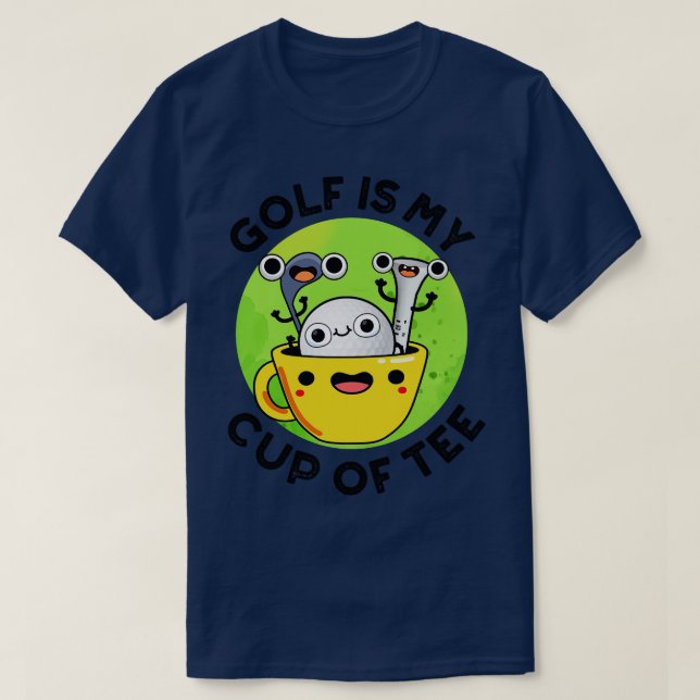 Camiseta Golf Es Mi Taza De Tee Cute Golf Pun 1 (Diseño del anverso)