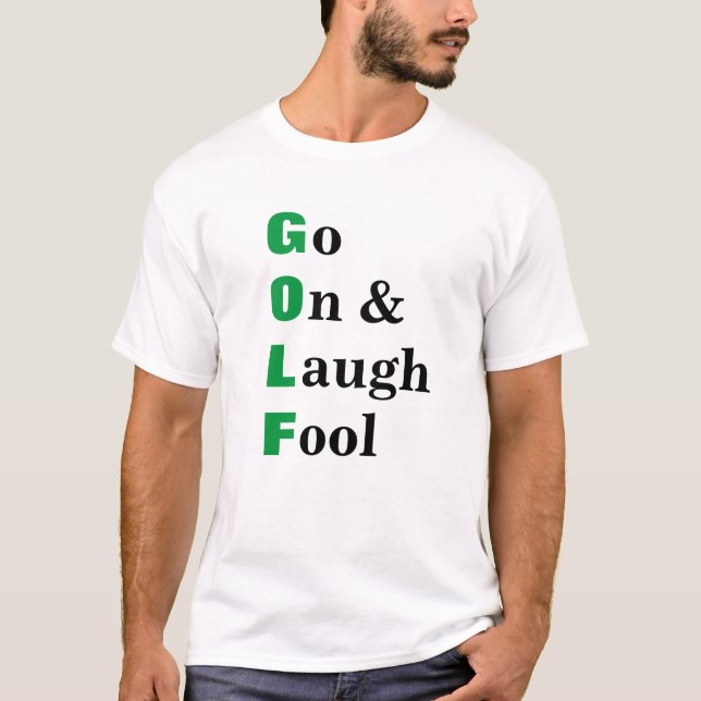 Camiseta Golf Go On Lauol Fool Funny Cita (Anverso)