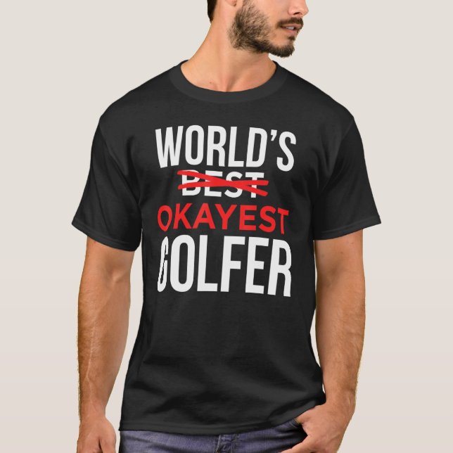 Camiseta Golf Golf Golf Golf de Worlds Okayest Golf (Anverso)