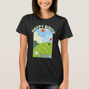 Camiseta Golf Happy Birdie To Me Golfer Dad Uncle Birday