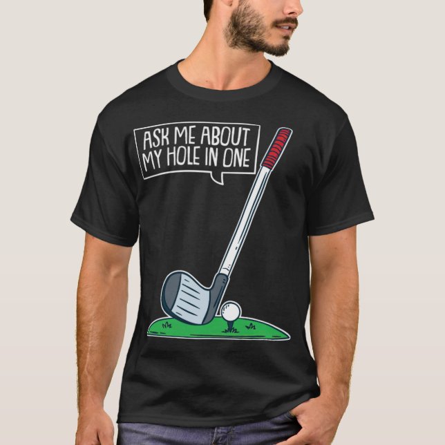Camiseta Golf Hole In One Club Course Golfer Tee golf go (Anverso)