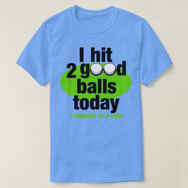 Camiseta Golf Hoy he golpeado dos buenas bolas (Diseño del anverso)