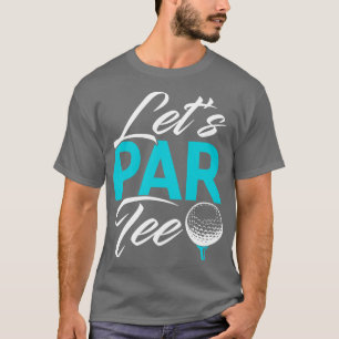 Camiseta Golf Lets Par Tee
