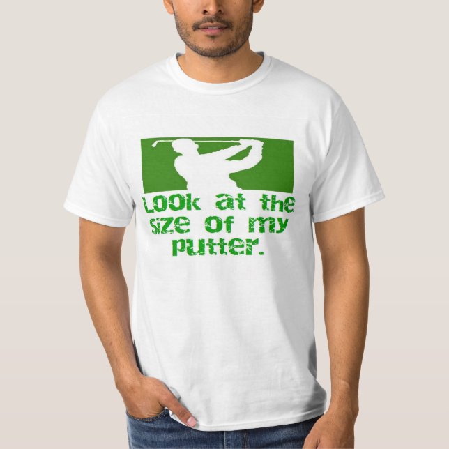 Camiseta Golf-mirada en el tamaño de mi putter (Anverso)