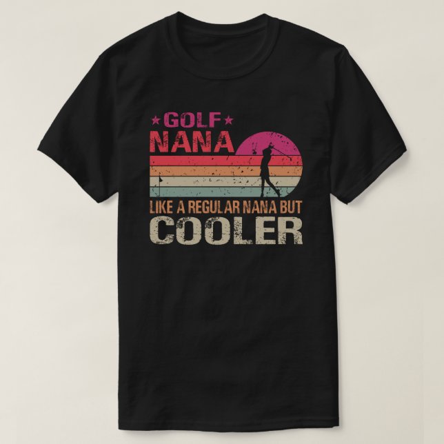 Camiseta Golf Nana Como Un Nana Regular Pero Golfista Frío (Diseño del anverso)