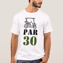 Camiseta Golf Par 30 palabra para golfista 30 cumpleaños