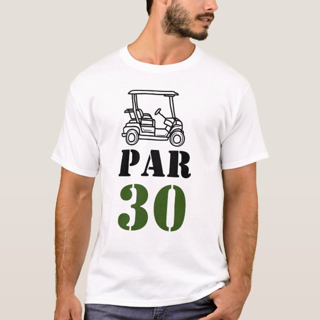 Camiseta Golf Par 30 palabra para golfista 30 cumpleaños (Anverso)