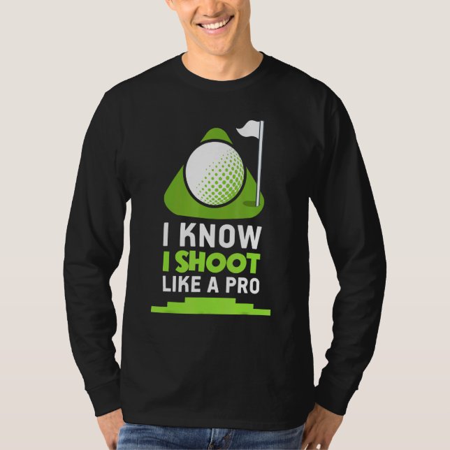 Camiseta Golf - Sé Que Disparo Como Un Pro (Anverso)