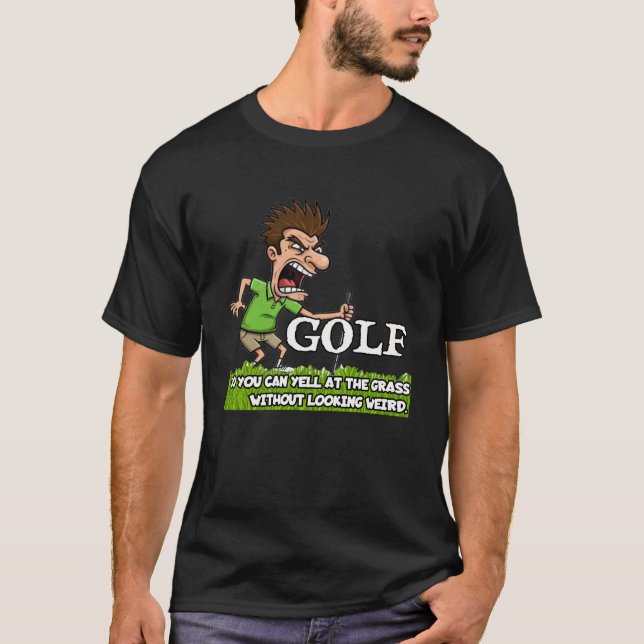 Camiseta Golf: So you can yell at the grass ... 2 (Anverso)
