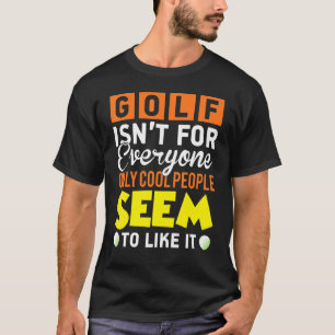 Camiseta Golf - Sólo a unas pocas personas les gusta el gol