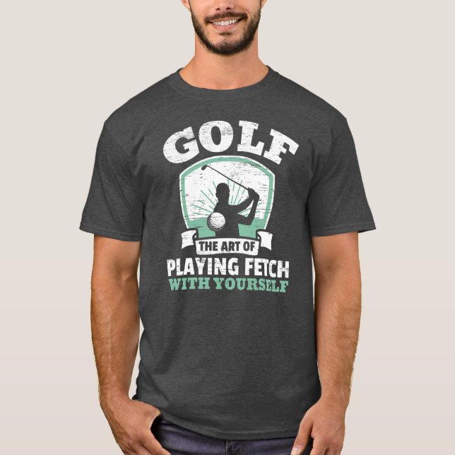 Camiseta Golf The Art Of Playing Fetch With Yourself (Anverso)