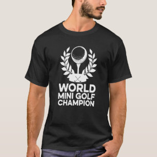 Camiseta Golf World Mini Golf Champ Golf Player Golfer Putt