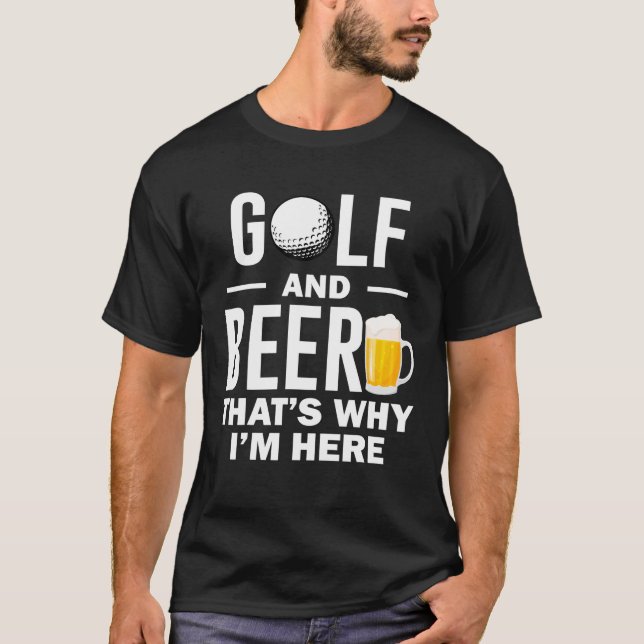 Camiseta Golf y Cerveza Por eso estoy aquí (Anverso)