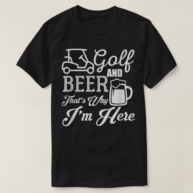 Camiseta Golf y Cerveza Por eso estoy aquí golf  (Diseño del anverso)
