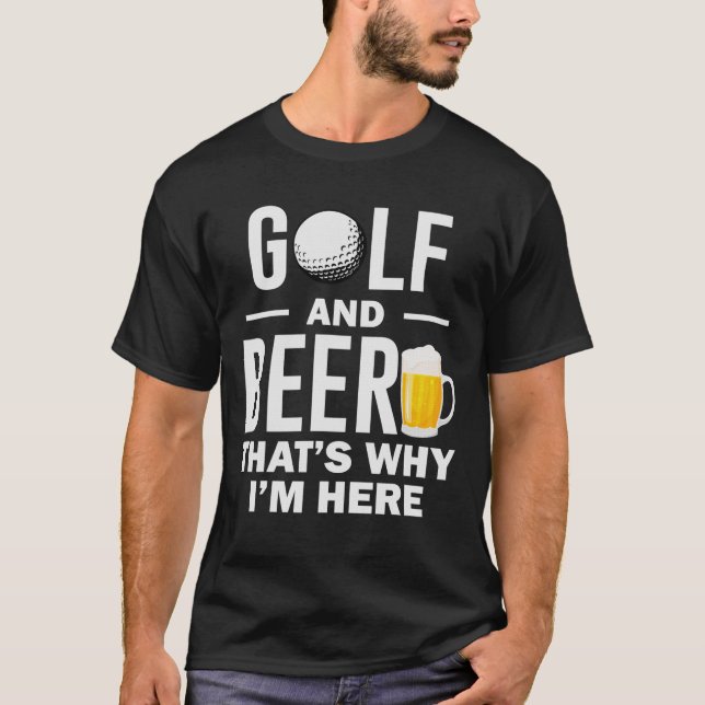 Camiseta Golf y Cerveza Por eso estoy aquí un divertido ama (Anverso)