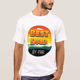 Camiseta Golfer Dad al mejor papá de Par