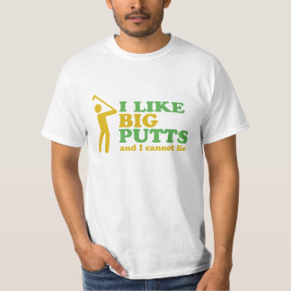 Camiseta Golfer Me Gustan Los Putts Grandes Y No Puedo Ment