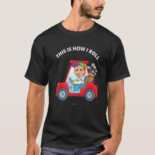 Camiseta Golfista De Golf Así Es Como Giro El Carro 1 De Go