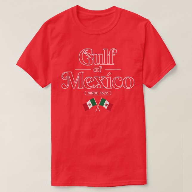 Camiseta Golfo De México Desde La Bandera Mexicana De 1672  (Diseño del anverso)