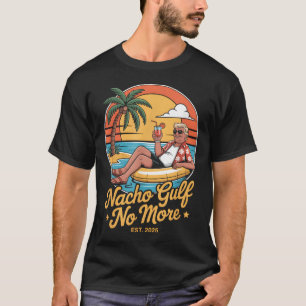Camiseta Golfo de Nacho No Más Divertido Vacaciones Trump 2