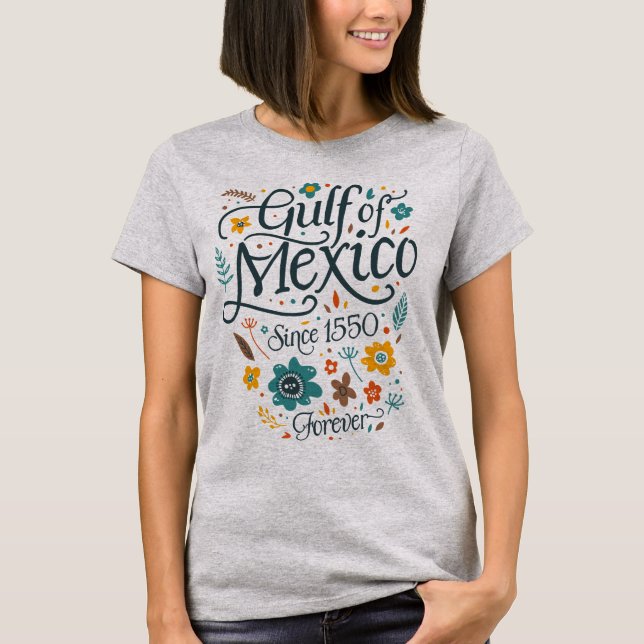 Camiseta Golfo Pérsico de México desde 1550 para siempre (Anverso)