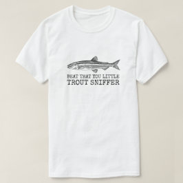 Camiseta Golpea a ese pequeño esnifador de truchas