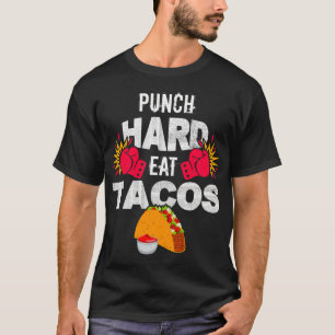 Camiseta Golpea Duro Come Tacos Boxeo Kickboxing Kickboxer