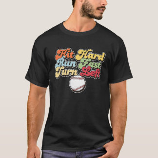Camiseta Golpea Fuerte Corre Rápido Gira a la Izquierda I B