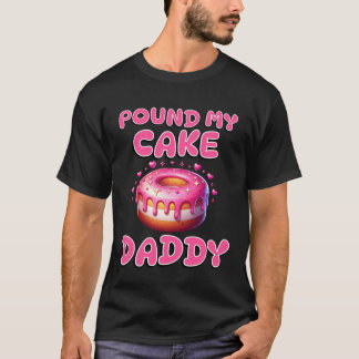 Camiseta Golpea Mi Pastel Papá Divertido Grosero Adulto Ina