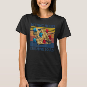 Camiseta Golpeando Agujeros Y Aplastando Almas Cornhole