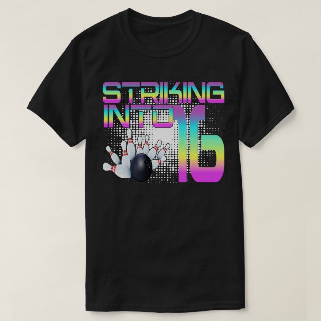 Camiseta Golpeando en 16 Bowling Bowler 16th Birthday Cele (Diseño del anverso)