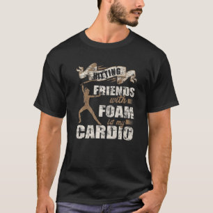 Camiseta Golpear a amigos con espuma es mi Cardio Larp