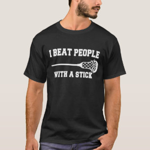 Camiseta Golpear A Las Personas Con Un Jugador De Lacrosse 