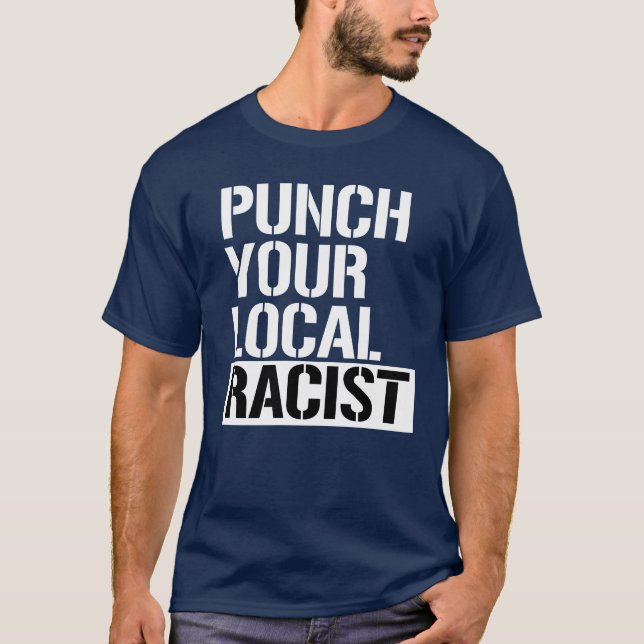 Camiseta Golpear a tu racista local (Anverso)