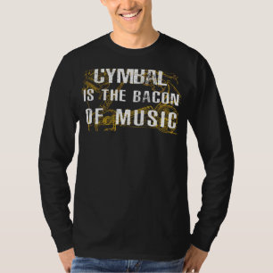 Camiseta Golpear el ritmo con el cimbal: ¡El bastón de la m