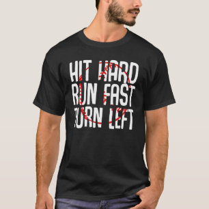 Camiseta Golpear la carrera dura vuelta rápido a la izquier