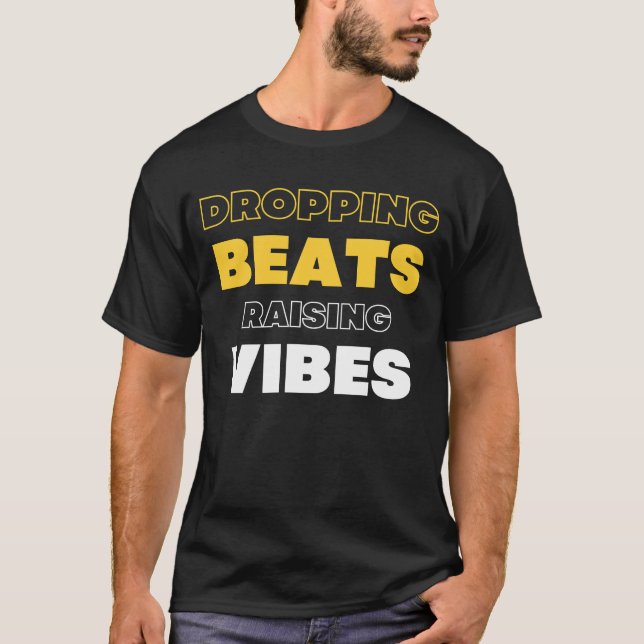 Camiseta Golpear, levantar vibraciones DJ EDM (Anverso)