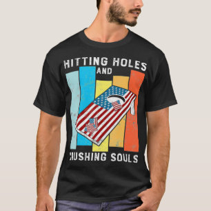 Camiseta Golpear los agujeros y aplastar a las almas es una