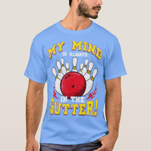 Camiseta Golpear Mi Mente Siempre Está En La Gutter.