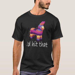 Camiseta Golpearía ese Pinata T-Shirts.png