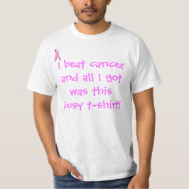 Camiseta Golpeé al cáncer y todo lo que conseguí fue...