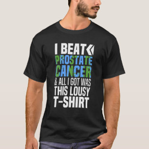 Camiseta Golpeé El Cáncer De Próstata Y Todo Lo Que Recibí 