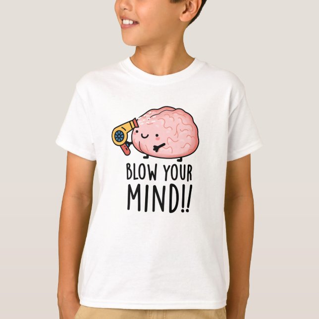 Camiseta Golpee su mente Funny Brain Pun (Anverso)