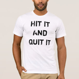 Camiseta Golpéelo y abandónelo