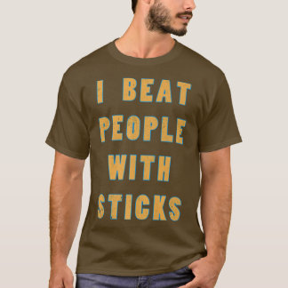 Camiseta Golpeo A La Gente Con Palos De Ciencias Deportivas