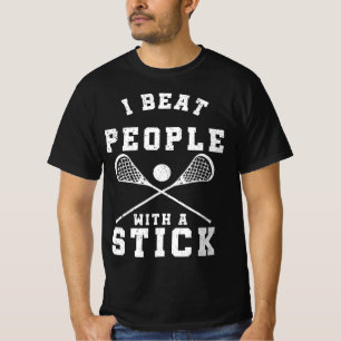 Camiseta Golpeo A La Gente Con Un Jugador De Lacrosse Con U