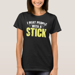 Camiseta Golpeo a la gente con un Lacrosse Stick 1