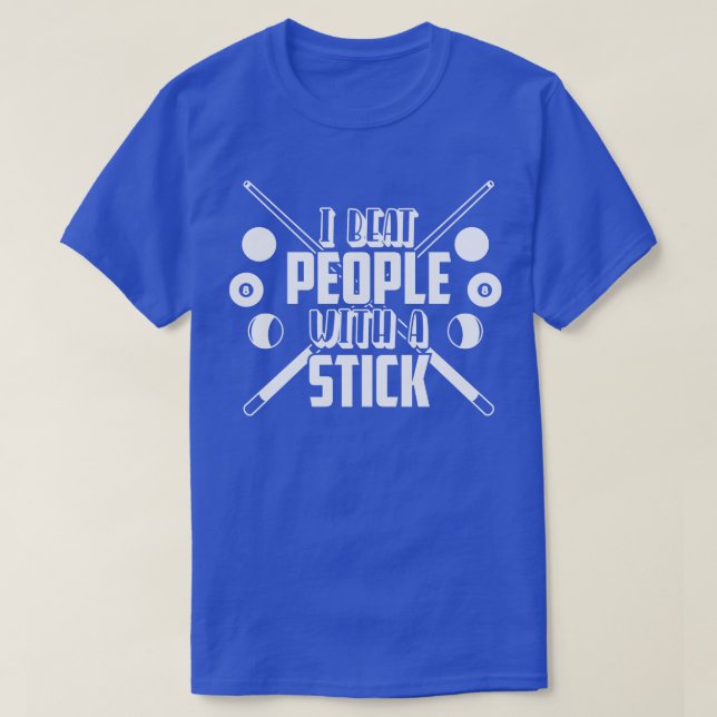 Camiseta Golpeo A La Gente Con Un Palo De Billar (Diseño del anverso)