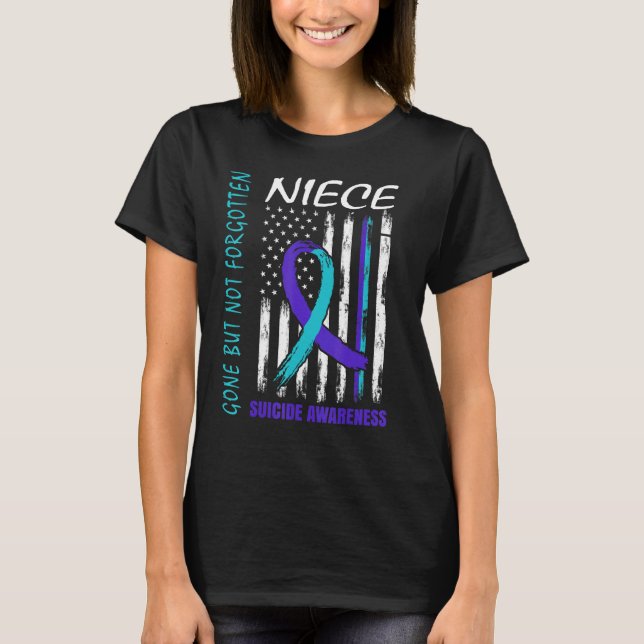 Camiseta Gone But Not Forgotten Niece Suicide Awareness Fla (Anverso)
